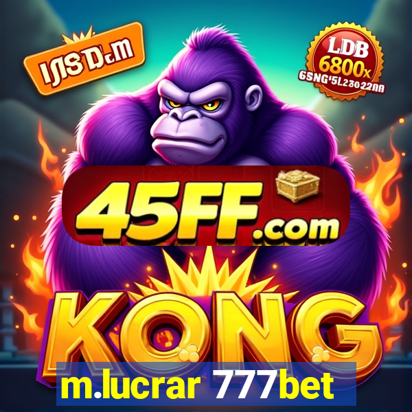 m.lucrar 777bet